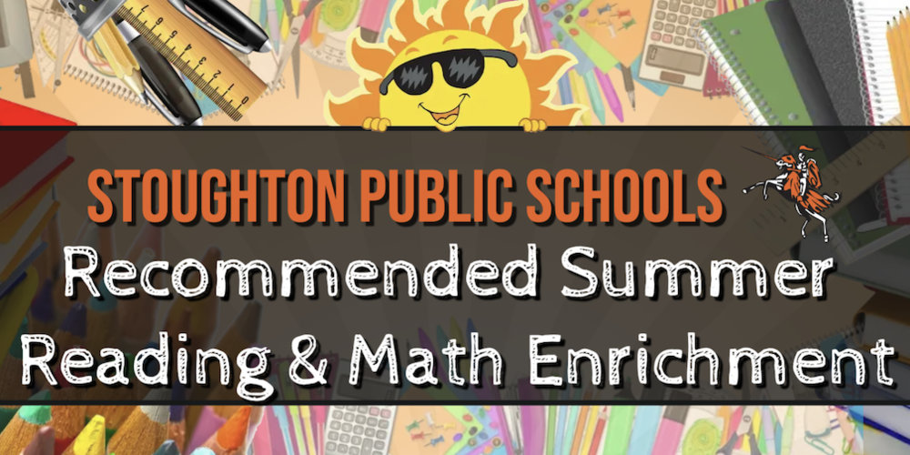 Stoughton Public Schools Recommended Summer Reading & Math Enrichment